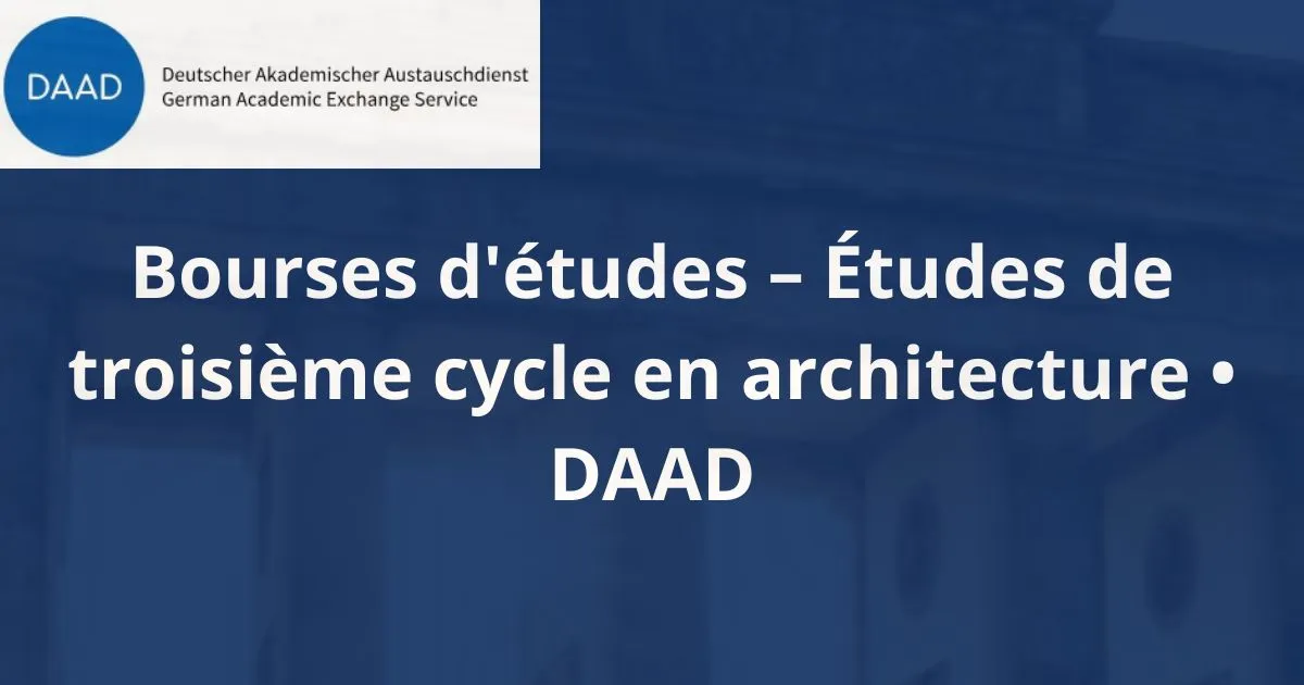 Bourses d'études - Études postuniversitaires en architecture