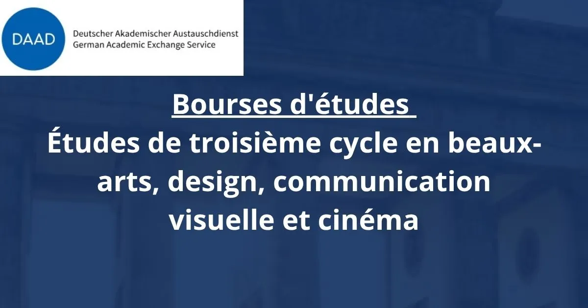 Bourses d'études - Études postuniversitaires dans les domaines des beaux-arts, du design, de la communication visuelle et du cinéma